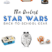 Cool Star Wars Back to School Supplies for kids - awesome backpacks, lunch bags, free printables and more! May the force be with you!