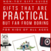 Best Non-Toy Gift Guide for Holidays and Birthdays