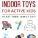 Best Indoor Gross Motor Toys For Active Kids | Toys To Help Kids Get Energy Out | Gift Ideas For Toddlers for Fun Active Play - Perfect for fighting cabin fever on rainy days or snow days!