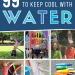 Summer Outdoor Water Activities for Kids | Beat the heat with these easy backyard ideas perfect for toddlers to teens - includes fun water games, educational activities, best DIY contraptions, water balloons and sensory play ideas. Keep cool all summer long!