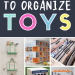 Best toy storage ideas and organizational hacks for kids' toys. Organize your playroom, living room or small space with these genius solutions to toy clutter.